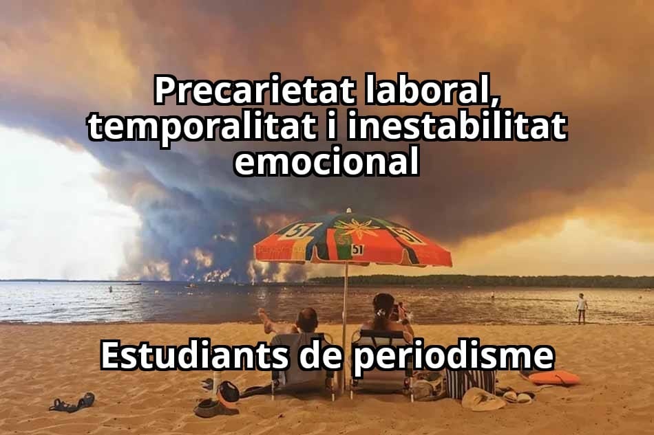 Meme sobre la precarietat laboral dels estudiants de Periodisme, amb uns banyistes davant d’un incendi. Llegeix l’article sobre matrícules, places universitàries i sortides laborals.
